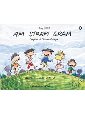 Am stram gram. Comptines et chansons d'Europe. Volume 1